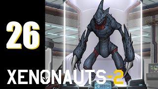 Xenonauts 2 (EA v4) - Ep. 26: Don't Fear the Reapers