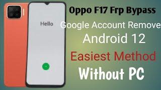 Oppo F17 Google Account Remove/Frp Bypass | Android 12 Without Pc