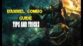 GANGPLANK BARREL COMBO GUIDE x TIPS AND TRICKS