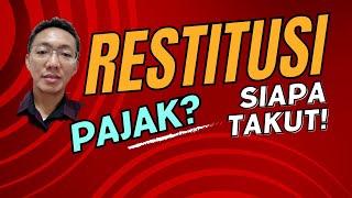 Jangan Takut Lebih Bayar SPT (Restitusi Pajak)!