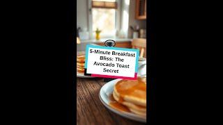 5-Minute Breakfast Bliss: The Avocado Toast Secret #recipe #shorts