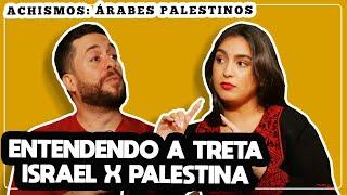 A TRETA ISRAEL X PALESTINA TEM A VER COM RELIGIÃO OU POLÍTICA - ACHISMOS PODCAST #82