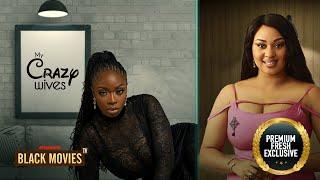 MY CRAZY WIVES (Eso Dike, BOLAJI OGUNMOLA, UCHE )Latest Nigerian Movie 2024