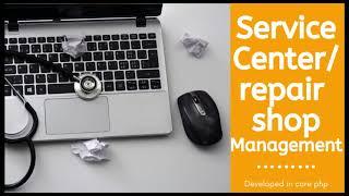 best and easy software for service center or repair shop - full source code