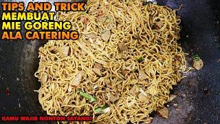 BEGINI CARANYA BIKIN MIE GORENG UNTUK CATERING || DETAIL BANGET LOH....