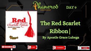 The Red Scarlet Ribbon | Phaneroo Day 9| Phaneroo Ministries Int. | Apostle Grace Lubega