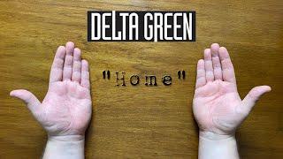 Bud explains... "Home" in Delta Green:  the roleplaying game