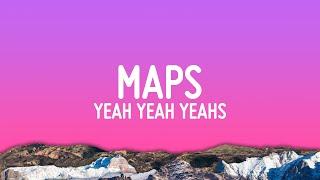 Yeah Yeah Yeahs - Maps (Lyrics)