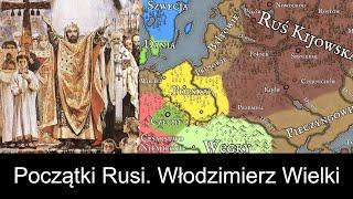 Włodzimierz Wielki. Początki Rusi | 972-1015 n.e.