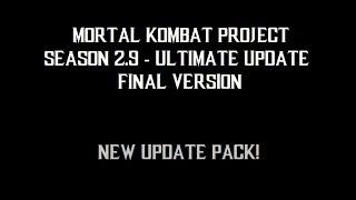 Mortal Kombat Project Season 2.9 Ultimate Update (FINAL VER.) - NEW UPDATE PACK