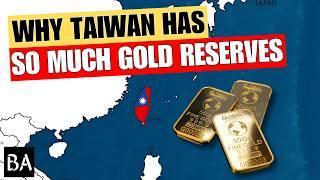 Why Taiwan Has So Much Gold Reserves