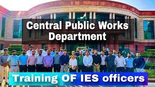 Foundation Training of IES Officers | Central Public Works Department (CPWD) | Training Overview