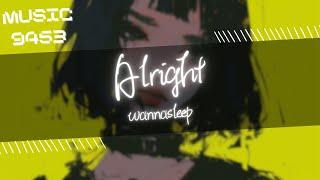 wannasleep - Alright | 半解的字句 當冬季憂鬱抵達 伴隨而治癒 | 動態歌詞 Lyric Video