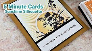 Sunshine Silhouette - 5 Minute Cards