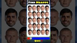  Find Mbappe ? Ronaldo ? Messi ? Football Quiz 2025 #footballquiz #quiz #soccerquiz #challenge