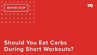 Should You Eat Carbs During Short Workouts? (Ask a Cycling Coach 292)