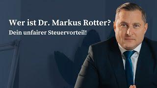 Wer ist Dr. Markus Rotter? (Steuerberater und Rechtsanwalt)