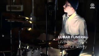 Lunar Funeral – Sister of Mercy (Live in Oxygen)