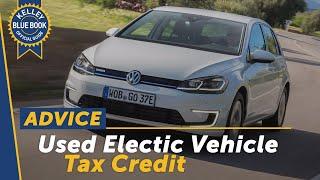 There's a Tax Credit for Used Electric Cars?