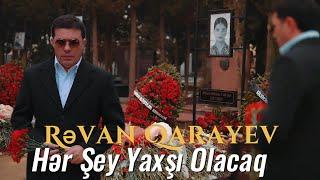 Hər Şey Yaxşı Olacaq / Rəvan Qarayev