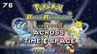 Lynn and サージ (Surge) Across Time & Space - Pokémon Battle Revolution - Part 76