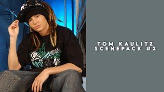 tom kaulitz scenepack #2