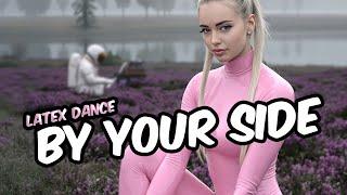  Latex Dance, By your side 