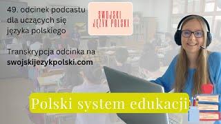 Learn Polish - Swojski Język Polski podcast: Polski system edukacji | System edukacji w Polsce