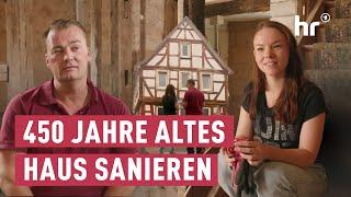 Älter als der 30-jährige Krieg: Fabienne und Mario sanieren ihr Fachwerkhaus selbst | maintower