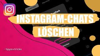 Instagram-Chats löschen – so geht's