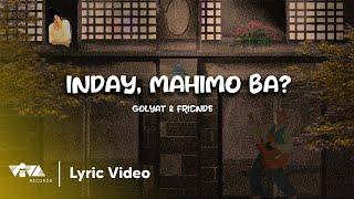 Inday, Mahimo ba? - Golyat & Friends (Official Lyric Video)