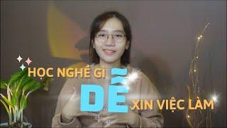 Học nghề gì dễ xin việc làm ?????