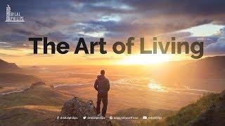 The Art of Living