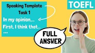 TOEFL Speaking Question 1: SAMPLE Answer, TEMPLATE and BEST Tips