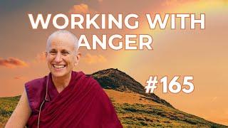 Venerable Thubten Chodron on Working With Anger #165