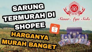 Unboxing Sarung Al Zaeem Salur yang Harganya Termurah di Shopee Sinar Ayu Solo #marketing