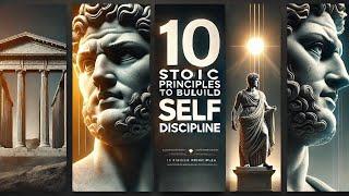 10 Stoic Principles To Build SELF DISCIPLINE#motivation