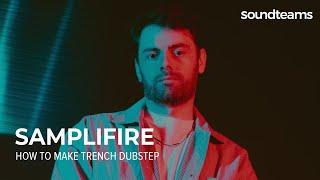 SAMPLIFIRE: How to Make Trench Dubstep | Music Production Masterclass