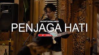 NADHIF BASALAMAH - PENJAGA HATI ( cover adit sopo )