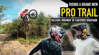 RIDING A BRAND NEW PRO TRAIL… HELFARE HIGHWAY!