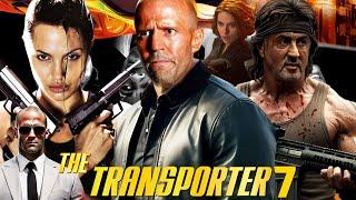 The Transporter 7 (2025) Movie || Jason Statham, Sylvester Stallone, | Review And Facts