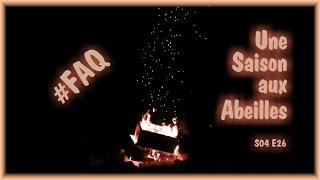 Une Saison aux Abeilles #FAQ (S04-E26)