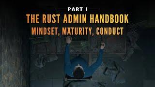 The RUST Admin Handbook: Mindset, Maturity, Conduct