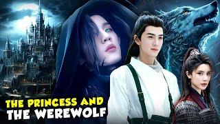 The Princess and the Werewolf | Forced to Marry the Wolf King | korean drama in hindi dubbed