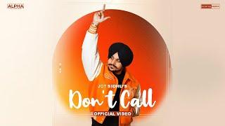 Don't Call | Jot Sidhu | Da Future | Latest Punjabi Songs 2023