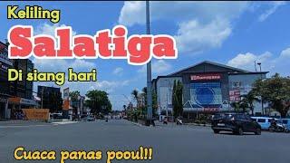 Keliling kota Salatiga di temani cuaca yang panas menyengat!!