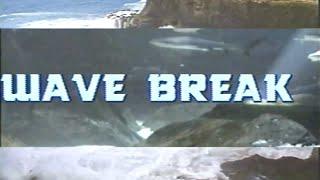 Wave Break [Full Movie VHS]