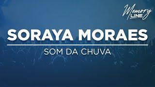 Soraya Moraes -  Som Da Chuva (Letra)