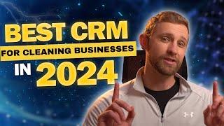 Best CRM for Cleaning Businesses in 2024