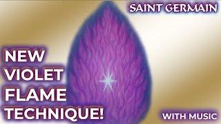 NEW Violet Flame Technique! with Saint Germain (Now with music)